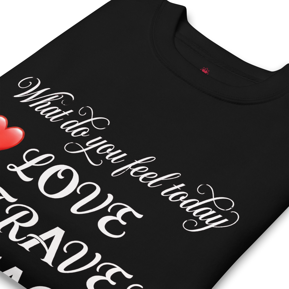 What do you feel today Unisex Premium Sweatshirt - Alivwood