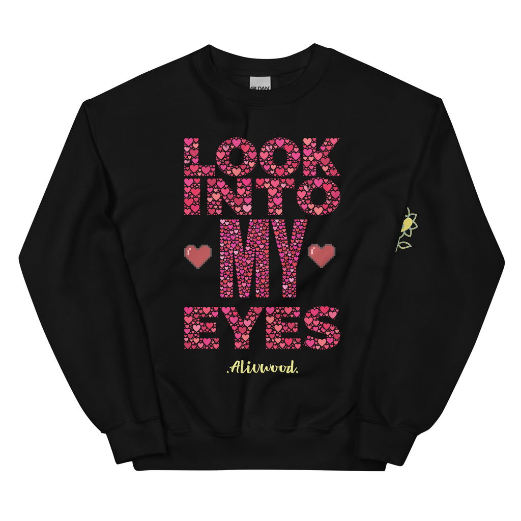 Look Into my Eyes Unisex Sweatshirt - Alivwood