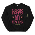 Look Into my Eyes Unisex Sweatshirt - Alivwood