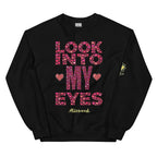 Look Into my Eyes Unisex Sweatshirt - Alivwood