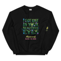 Lost into your eyes Unisex Sweatshirt - Alivwood
