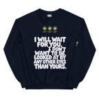 IllWaitForYou Unisex Sweatshirt - Alivwood