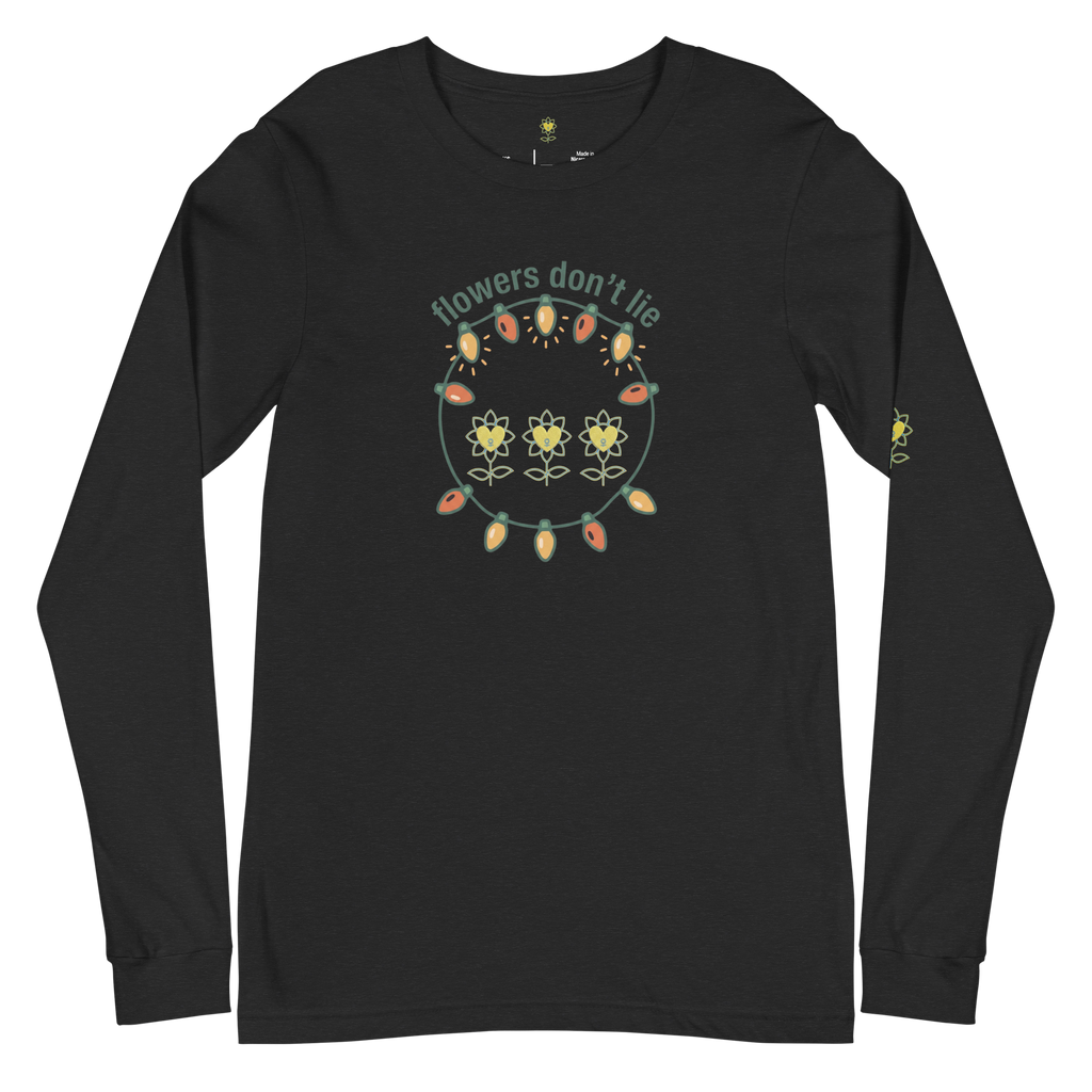FlowersDontLie Unisex Long Sleeve Tee - Alivwood