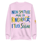 Non Smettere Mai Unisex Premium Sweatshirt - Alivwood