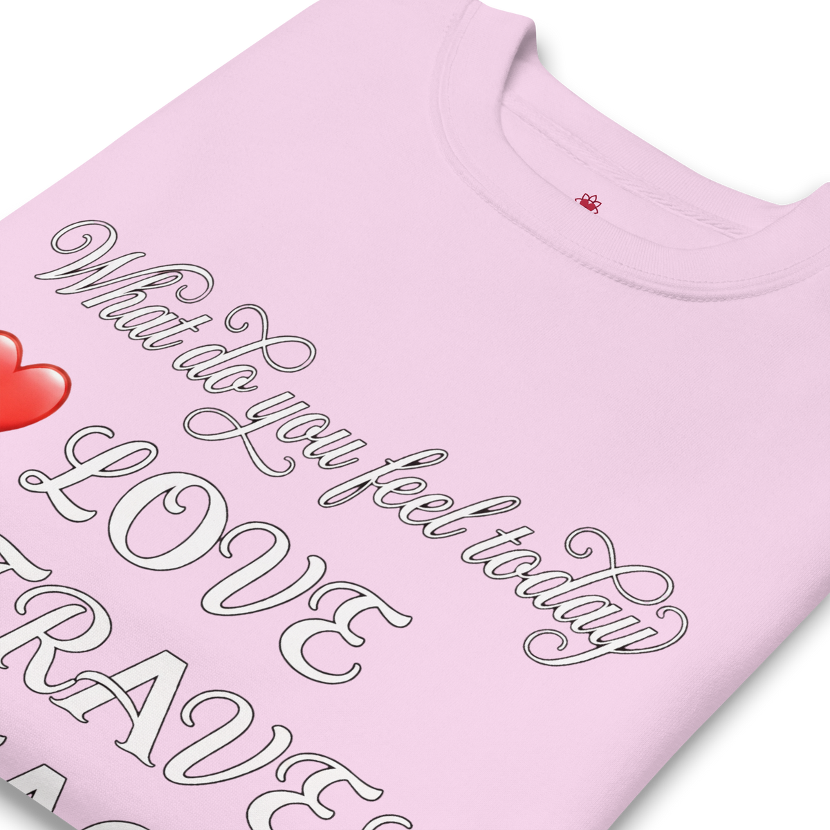 What do you feel today Unisex Premium Sweatshirt - Alivwood