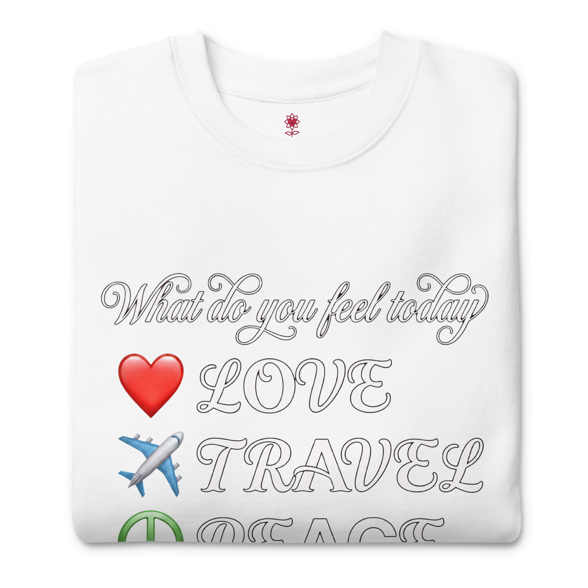 What do you feel today Unisex Premium Sweatshirt - Alivwood