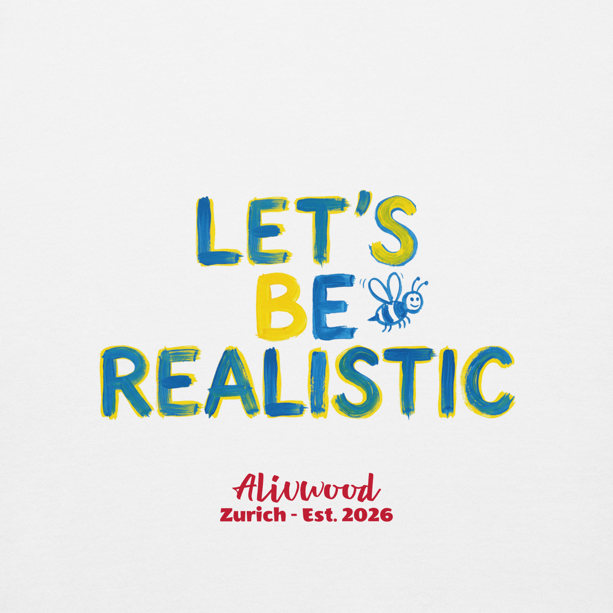 Let's be realistic Unisex Premium Sweatshirt - Alivwood