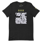 IllWaitForYou Unisex t-shirt - Alivwood